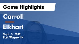 Carroll  vs Elkhart  Game Highlights - Sept. 3, 2022