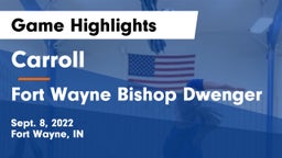 Carroll  vs Fort Wayne Bishop Dwenger Game Highlights - Sept. 8, 2022