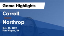 Carroll  vs Northrop  Game Highlights - Oct. 15, 2022