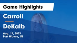 Carroll  vs DeKalb  Game Highlights - Aug. 17, 2023
