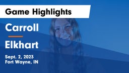 Carroll   vs Elkhart  Game Highlights - Sept. 2, 2023