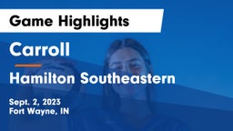 Carroll   vs Hamilton Southeastern  Game Highlights - Sept. 2, 2023