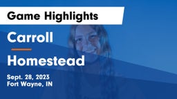 Carroll   vs Homestead  Game Highlights - Sept. 28, 2023