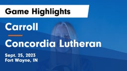 Carroll   vs Concordia Lutheran  Game Highlights - Sept. 25, 2023