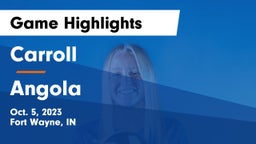 Carroll   vs Angola  Game Highlights - Oct. 5, 2023