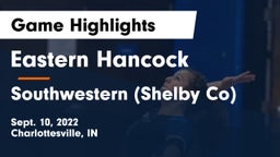 Eastern Hancock  vs Southwestern  (Shelby Co) Game Highlights - Sept. 10, 2022
