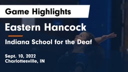 Eastern Hancock  vs Indiana School for the Deaf Game Highlights - Sept. 10, 2022