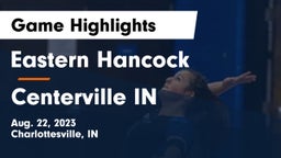 Eastern Hancock  vs Centerville  IN Game Highlights - Aug. 22, 2023