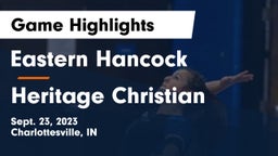 Eastern Hancock  vs Heritage Christian  Game Highlights - Sept. 23, 2023