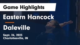 Eastern Hancock  vs Daleville  Game Highlights - Sept. 26, 2023