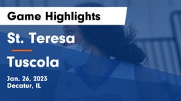 St. Teresa  vs Tuscola  Game Highlights - Jan. 26, 2023