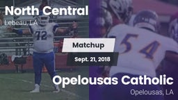 Matchup: North Central High S vs. Opelousas Catholic  2018