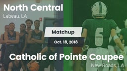 Matchup: North Central High S vs. Catholic of Pointe Coupee 2018