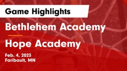 Bethlehem Academy  vs Hope Academy Game Highlights - Feb. 4, 2023