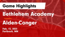 Bethlehem Academy  vs Alden-Conger  Game Highlights - Feb. 13, 2023