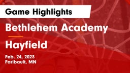 Bethlehem Academy  vs Hayfield  Game Highlights - Feb. 24, 2023