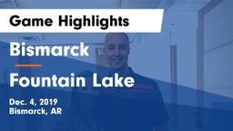 Bismarck  vs Fountain Lake  Game Highlights - Dec. 4, 2019