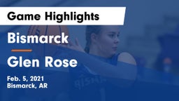 Bismarck  vs Glen Rose  Game Highlights - Feb. 5, 2021
