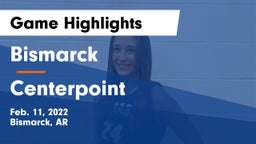 Bismarck  vs Centerpoint Game Highlights - Feb. 11, 2022