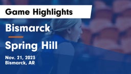 Bismarck  vs Spring Hill  Game Highlights - Nov. 21, 2023