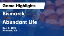 Bismarck  vs Abundant Life Game Highlights - Dec. 2, 2023