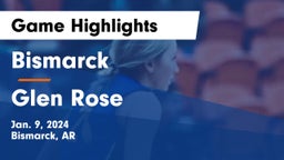 Bismarck  vs Glen Rose  Game Highlights - Jan. 9, 2024