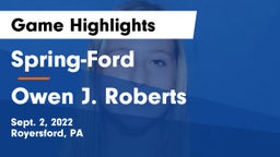 Spring-Ford  vs Owen J. Roberts  Game Highlights - Sept. 2, 2022