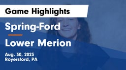 Spring-Ford  vs Lower Merion  Game Highlights - Aug. 30, 2023