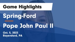 Spring-Ford  vs Pope John Paul II Game Highlights - Oct. 5, 2023