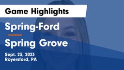Spring-Ford  vs Spring Grove  Game Highlights - Sept. 23, 2023