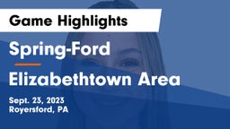 Spring-Ford  vs Elizabethtown Area  Game Highlights - Sept. 23, 2023