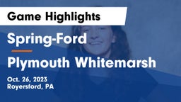 Spring-Ford  vs Plymouth Whitemarsh  Game Highlights - Oct. 26, 2023