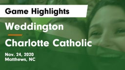 Weddington  vs Charlotte Catholic  Game Highlights - Nov. 24, 2020