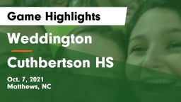 Weddington  vs Cuthbertson HS Game Highlights - Oct. 7, 2021