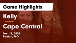 Kelly  vs Cape Central   Game Highlights - Jan. 13, 2020