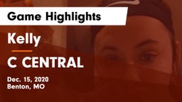 Kelly  vs C CENTRAL Game Highlights - Dec. 15, 2020