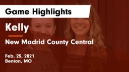 Kelly  vs New Madrid County Central  Game Highlights - Feb. 25, 2021