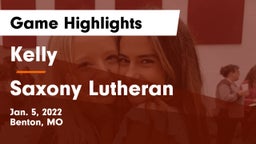 Kelly  vs Saxony Lutheran  Game Highlights - Jan. 5, 2022