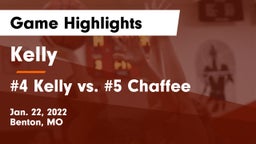 Kelly  vs #4 Kelly vs. #5 Chaffee Game Highlights - Jan. 22, 2022
