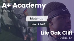 Matchup: A Academy vs. Life Oak Cliff  2018
