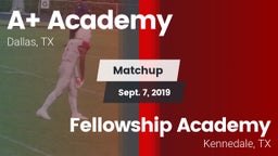 Matchup: A Academy vs. Fellowship Academy 2019