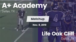 Matchup: A Academy vs. Life Oak Cliff  2019