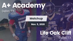 Matchup: A Academy vs. Life Oak Cliff  2020