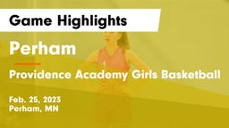 Perham  vs Providence Academy Girls Basketball Game Highlights - Feb. 25, 2023