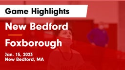 New Bedford  vs Foxborough  Game Highlights - Jan. 15, 2023