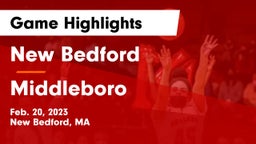 New Bedford  vs Middleboro  Game Highlights - Feb. 20, 2023