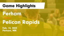 Perham  vs Pelican Rapids  Game Highlights - Feb. 14, 2023