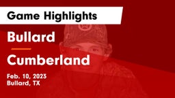 Bullard  vs Cumberland  Game Highlights - Feb. 10, 2023