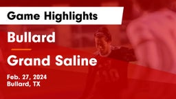 Bullard  vs Grand Saline  Game Highlights - Feb. 27, 2024