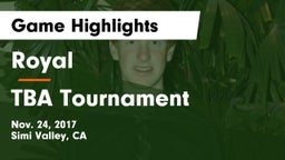 Royal  vs TBA Tournament Game Highlights - Nov. 24, 2017